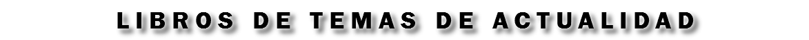 Libros de temas de actualidad